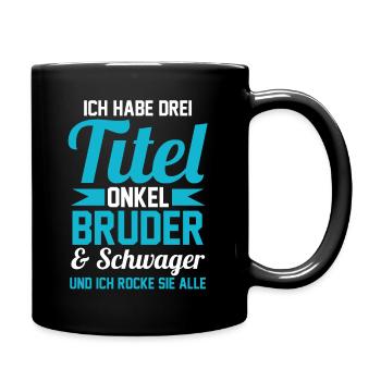Onkel Bruder Schwager - Tasse einfarbig - Schwarz - Rechts