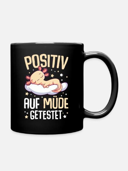Axolotl Positiv Auf Müde Getestet - Tasse einfarbig - Schwarz