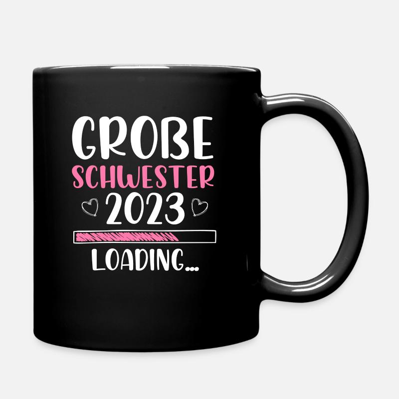 Große Schwester 2023 Loading - Tasse einfarbig - Schwarz