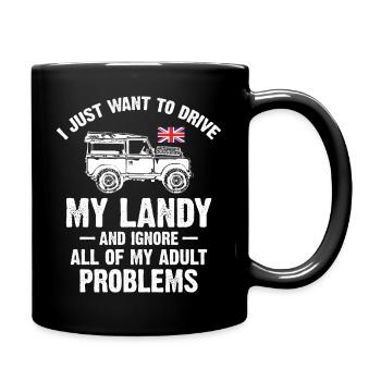 I Just Want To Drive My Landy - Tasse einfarbig - Schwarz - Rechts