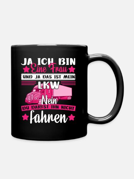LKW Frau Lasterfahrerin Fernfahrerinnen - Tasse einfarbig - Schwarz