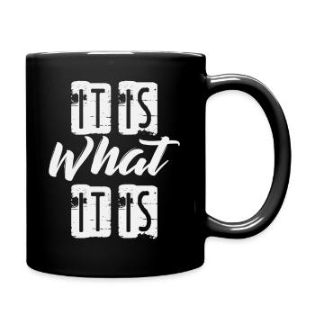 It is What it is - Full Colour Mug - black - Right