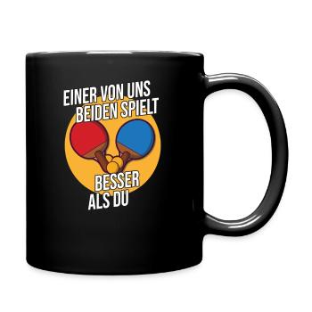 Einer von uns beiden spielt besser Tischtennis - Tasse einfarbig - Schwarz - Rechts
