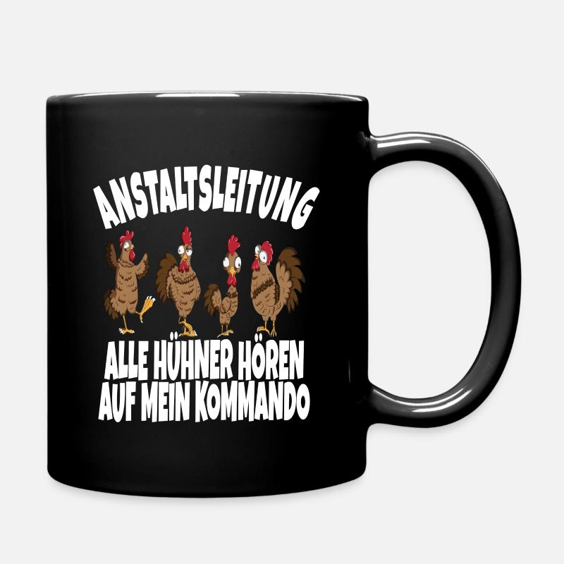 Anstaltsleitung Huhn Küken hören auf dein Kommando - Tasse einfarbig - Schwarz