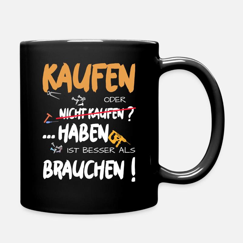 HABEN ist besser als BRAUCHEN Kaufen oder nicht - Tasse einfarbig - Schwarz