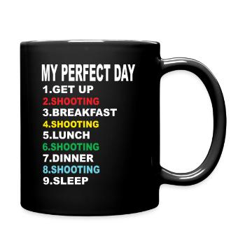 Mein Perfekter Tag Schießen - Tasse einfarbig - Schwarz - Rechts