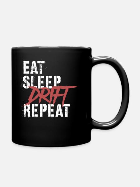 Eat Sleep Drift Repeat - Tasse einfarbig - Schwarz