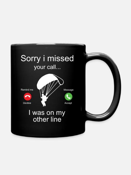 Sorry I Missed Your Call Paragleiter - Tasse einfarbig - Schwarz