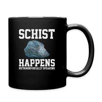 schist happens, geologist - Tasse einfarbig - Schwarz - Rechts