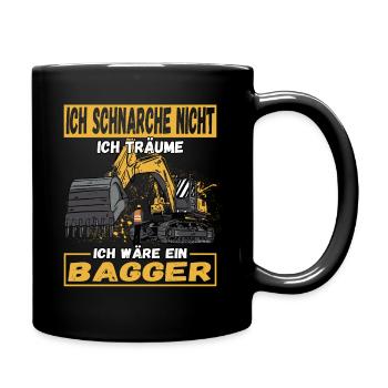 Ich Schnarche Nicht Ich Träume Ich Wäre Ein Bagger - Tasse einfarbig - Schwarz - Rechts