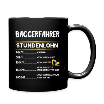 Baggerfahrer Stundenlohn Bagger Fahrer Baggerführe - Tasse einfarbig - Schwarz - Rechts