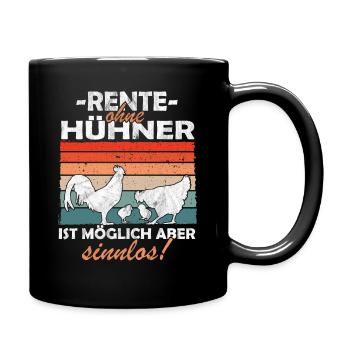 Rente ohne Hühner Bäuerin Landwirt - Tasse einfarbig - Schwarz - Rechts