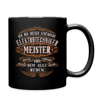 Elektrotechniker Meister Ich bin dieser legendäre - Tasse einfarbig - Schwarz - Rechts