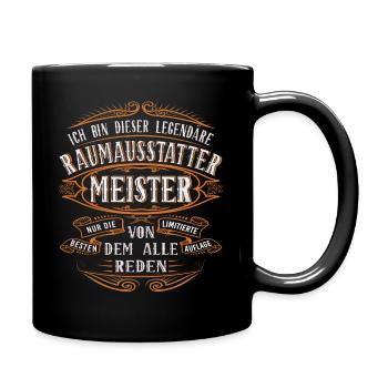 Raumausstatter Meister Ich bin dieser legendäre - Tasse einfarbig - Schwarz - Rechts
