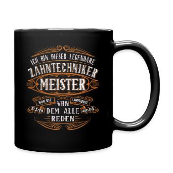 Zahntechniker Meister Ich bin dieser legendäre - Tasse einfarbig - Schwarz - Rechts