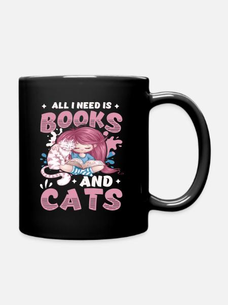Alles was ich brauche sind Bücher und Katzen - Tasse einfarbig - Schwarz