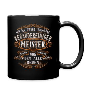 Gebäudereiniger Meister Ich bin dieser legendäre - Tasse einfarbig - Schwarz - Rechts