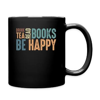 Drink Tea Read Books Be Happy - Full Colour Mug - black - Right