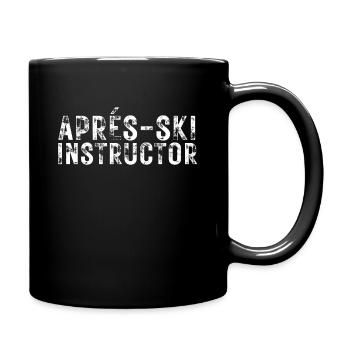 Aprés-Ski Instructor Ischgl Sölden Stubai Apres - Tasse einfarbig - Schwarz - Rechts