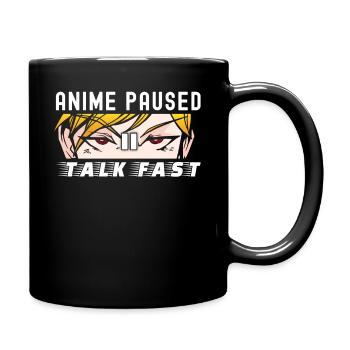 Anime Paused Talk Fast | Trucs d’anime pour femmes - Mug uni - noir - Droite