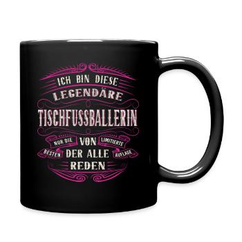 Tischfußballerin Ich bin diese legendäre - Tasse einfarbig - Schwarz - Rechts