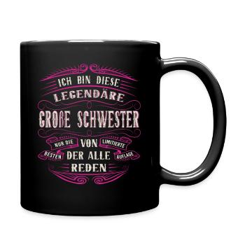 Große Schwester Ich bin diese legendäre Schwester - Tasse einfarbig - Schwarz - Rechts