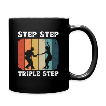 Step Step Triple Step Zitat für Ihren Lindy Hop - Tasse einfarbig - Schwarz - Rechts