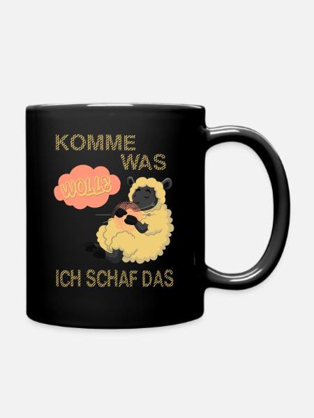 Komme was Wolle ich Schaf das - Tasse einfarbig - Schwarz