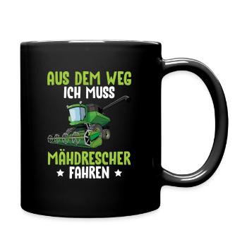 Aus Dem Weg Ich Muss Mähdrescher Fahren - Tasse einfarbig - Schwarz - Rechts