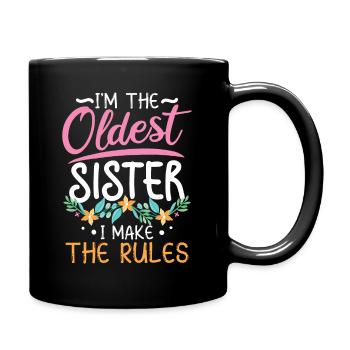 I'm the Oldest Sister I Make The Rules - Full Colour Mug - black - Right