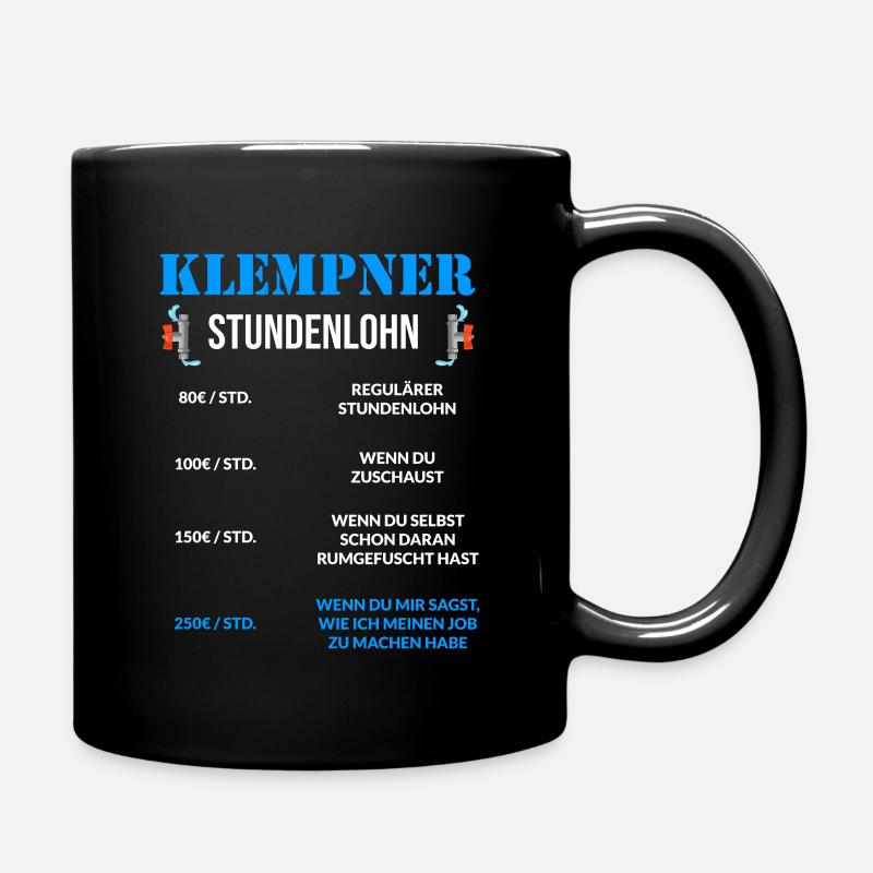 Klempner Spruch Stundenlohn für Klempner - Tasse einfarbig - Schwarz