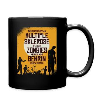 Das einzig gute an MS ist dass Zombies mein Gehirn - Tasse einfarbig - Schwarz - Rechts