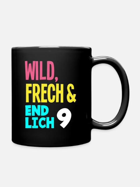 9. Geburtstag Wild, Frech & Endlich 9 Jahre - Tasse einfarbig - Schwarz