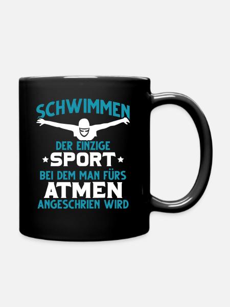Schwimmer lustiger Spruch Schwimmen Sportler - Tasse einfarbig - Schwarz