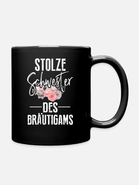Stolze Schwester des Bräutigams Hochzeit Spruch Ge - Tasse einfarbig - Schwarz