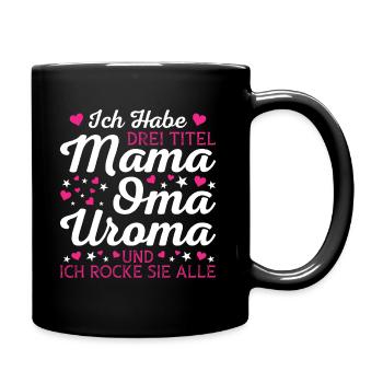 Mama Oma Uroma Spruch Geschenk von Enkel - Tasse einfarbig - Schwarz - Rechts