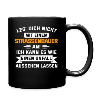 Straßenbauer Straßenbau Geschenk - Tasse einfarbig - Schwarz - Rechts