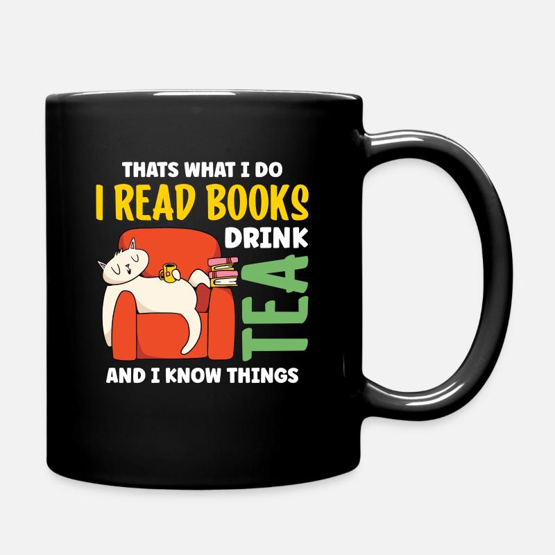 Ich Lese Bücher Und Ich Weiß Dinge - Tasse einfarbig - Schwarz