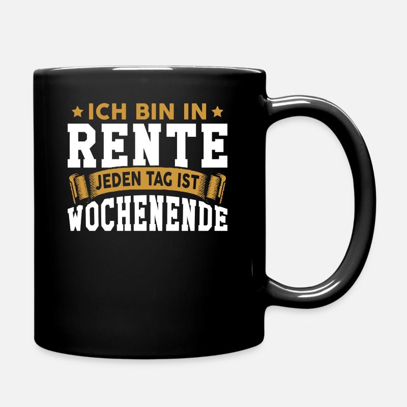 Ich bin in Rente lustiger Spruch Rente Rentner Ren - Tasse einfarbig - Schwarz