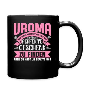 Uroma Urgroßmutter Oma Spruch Geschenk Weihnachten - Tasse einfarbig - Schwarz - Rechts