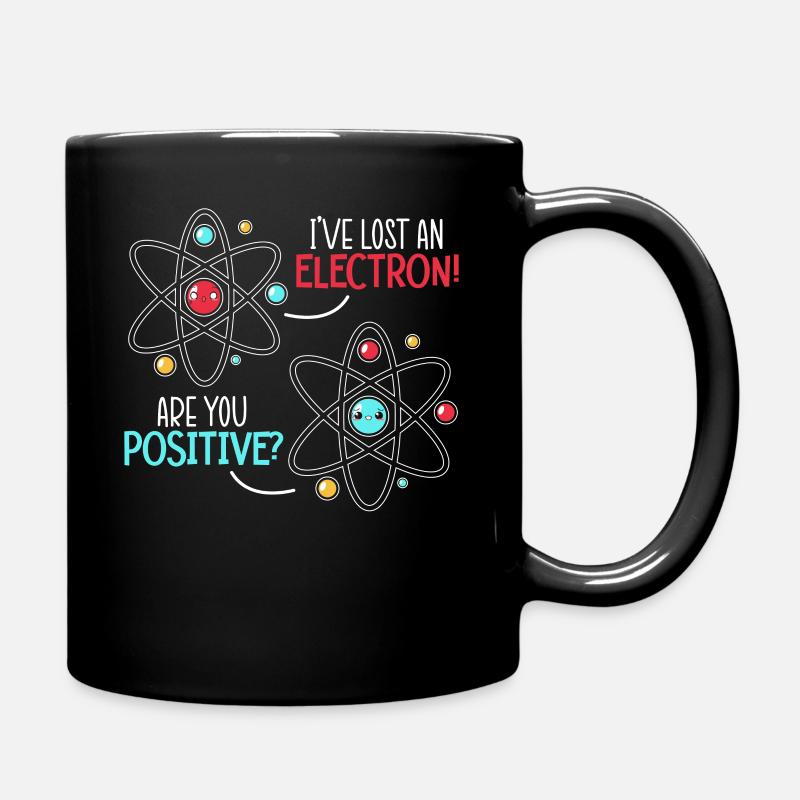 Ich habe ein Elektron verloren Bist du positive Wissenschaft - Tasse einfarbig - Schwarz
