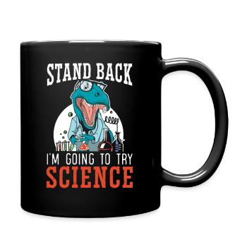 I'm Going To Try Science Scientist Chemist Biology - Full Colour Mug - black - Right
