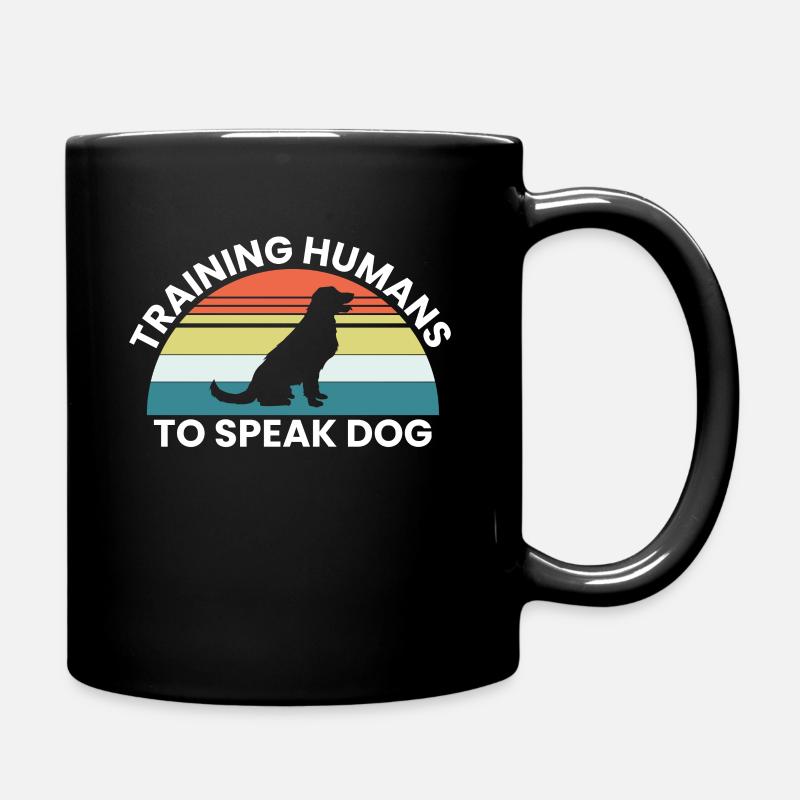 Training Humans To Speak Dog - Tasse einfarbig - Schwarz