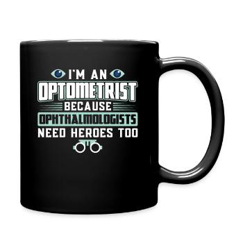 Optometrist, Weil Auch Augenärzte Helden Brauchen - Tasse einfarbig - Schwarz - Rechts