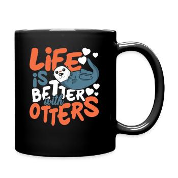 life is better with otters - Tasse einfarbig - Schwarz - Rechts