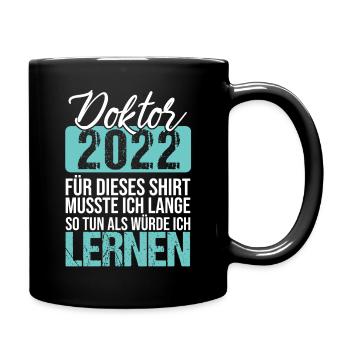 Doktortitel 2022 Doktorhut Promotion Hut Doktor - Tasse einfarbig - Schwarz - Rechts