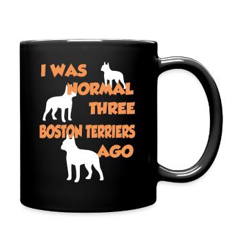 I Was Normal Three Boston Terriers Ago - Boston Te - Full Colour Mug - black - Right
