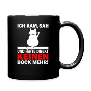 Ich kam sah und hatte keinen Bock mehr - Bürohumor - Tasse einfarbig - Schwarz - Rechts