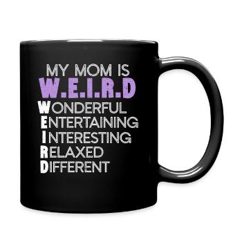 Ma mère est bizarre Drôle Maternité Maman Fête des Mères - Mug uni - noir - Droite