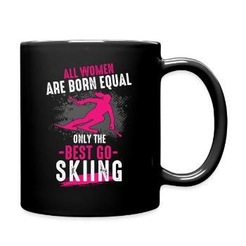 All Women Are Equal The Best Go Skiing - Tasse einfarbig - Schwarz - Rechts